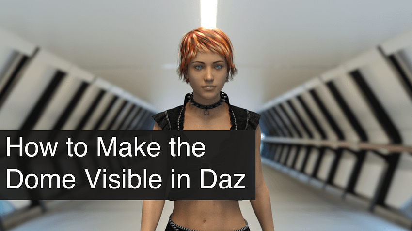 Daz3D How to Make the Dome Visible Tutorial