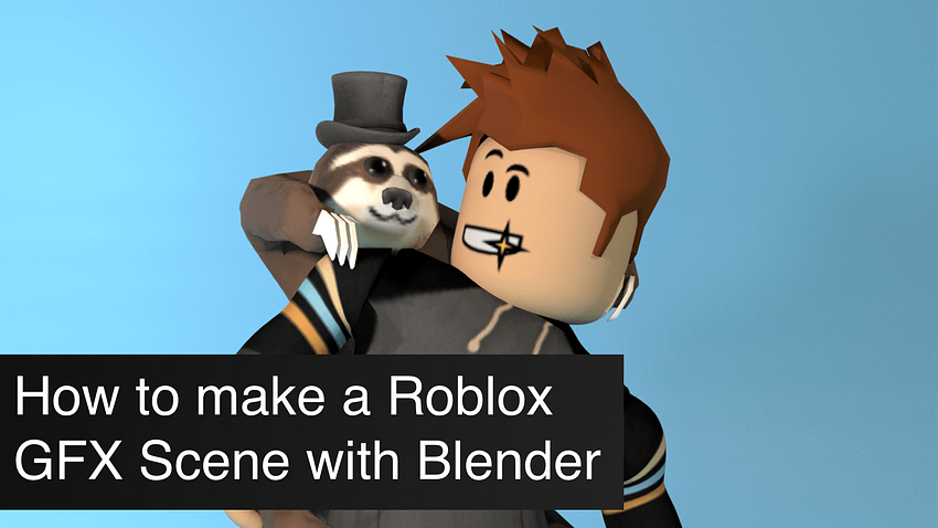 How to make a Roblox GFX Scene with Blender